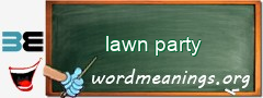 WordMeaning blackboard for lawn party